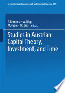 Studies in Austrian Capital Theory, Investment and Time /