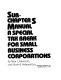 Subchapter S manual : a special tax break for small business corporations /