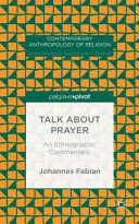 Talk about prayer : an ethnographic commentary /