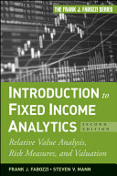 Introduction to fixed income analytics : relative value analysis, risk measures, and valuation /