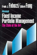 Advanced fixed income portfolio management : the state of the art /