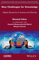 New challenges for knowledge : digital dynamics to access and sharing /