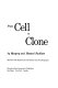 From cell to clone : the story of genetic engineering /