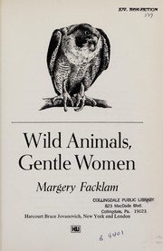 Wild animals, gentle women /