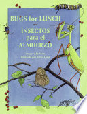Bugs for lunch = Insectos para el almuerzo /