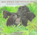 Bees dance and whales sing : the mysteries of animal communication /