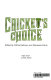 Cricket's choice /