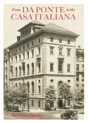 From Da Ponte to the Casa Italiana : a brief history of Italian studies at Columbia University /