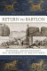 Return to Babylon : travelers, archaeologists, and monuments in Mesopotamia /