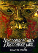 Kingdoms of gold, kingdoms of jade : the Americas before         Columbus /