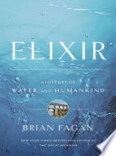 Elixir : a history of water and humankind /