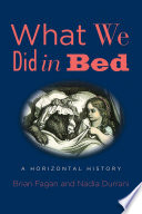 What we did in bed : a horizontal history /