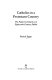 Catholics in a Protestant country : the Papist constituency in eighteenth-century Dublin /