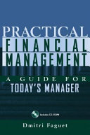 Practical financial management : a guide for today's manager /
