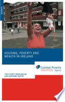 Housing, poverty and wealth in Ireland /