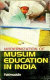 Modernization of Muslim education in India /