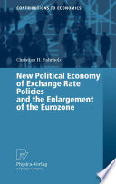 New political economy of exchange rate policies and the enlargement of the Eurozone /
