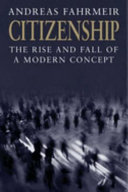 Citizenship : the rise and fall of a modern concept /