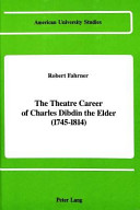 The theatre career of Charles Dibdin the Elder (1745-1814) /