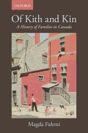 Of kith and kin : a history of families in Canada /