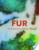 Fur : a sensitive history /