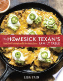 The homesick Texan's family table : Lone Star cooking from my kitchen to yours /