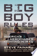 Big boy rules : America's mercenaries fighting in Iraq /