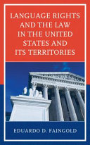 Language rights and the law in the United States and its territories /