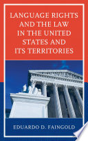 Language rights and the law in the United States and its territories /