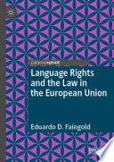 Language Rights and the Law in the European Union /