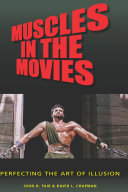 Muscles in the movies : perfecting the art of illusion /