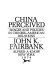 China perceived; images and policies in Chinese-American relations /