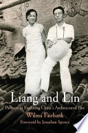 Liang and Lin : partners in exploring China's architectural past /