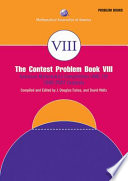 The contest problem book VIII : American Mathematics Competitions (AMC 10), 2000-2007 /
