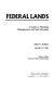 Federal lands : a guide to planning, management, and state revenues /