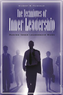 The techniques of inner leadership : making inner leadership work /