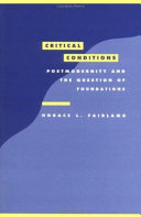 Critical conditions : postmodernity and the question of foundations /