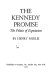 The Kennedy promise ; the politics of expectation.