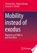 Mobility instead of exodus  : Migration and Flight in and from Africa  /