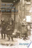 The truth and nothing but the truth : Jewish resistance in Lithuania /