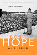 Bob Hope : a life in comedy /