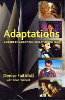 Adaptations : a guide to adapting literature to film /