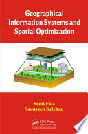 Geographical information systems and spatial optimization /