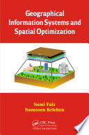 Geographical information systems and spatial optimization /