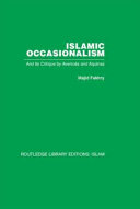 Islamic occasionalism : and its critique by Averroës and Aquinas /