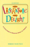 The literature of delight : a critical guide to humorous books for children /