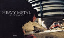Heavy metal : the photography of Alex Fakso.