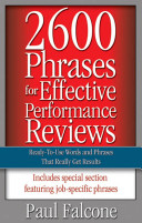 2600 phrases for effective performance reviews : ready-to-use words and phrases that really get results /