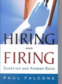 The hiring and firing question and answer book /