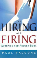 The hiring and firing question and answer book /
